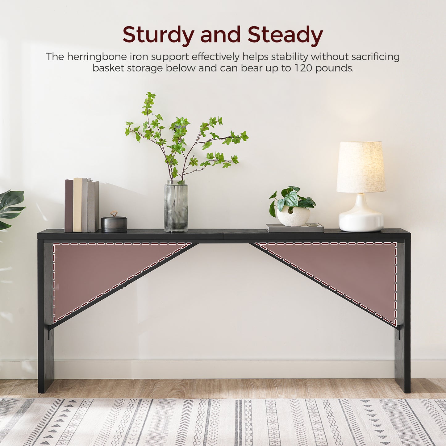 sturdy herringbone iron support for stability of the console table